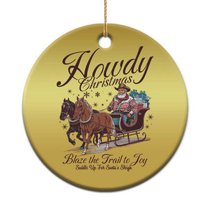 Western Xmas Christmas Ornament Howdy Christmas Blaze The Trail To Joy Cowboy Santa TS11 Print Your Wear