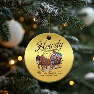 Western Xmas Christmas Ornament Howdy Christmas Blaze The Trail To Joy Cowboy Santa TS11 Print Your Wear