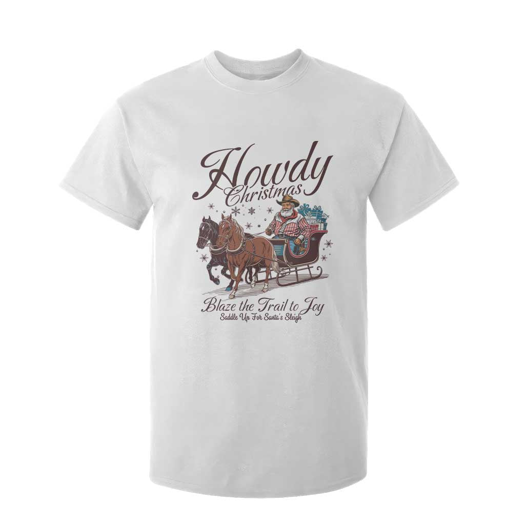 Western Christmas T Shirt For Kid Howdy Christmas Blaze The Trail To Joy Cowboy Santa TS11 White Print Your Wear