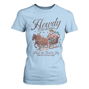 Western Christmas T Shirt For Women Howdy Christmas Blaze The Trail To Joy Cowboy Santa TS11 Light Blue Print Your Wear