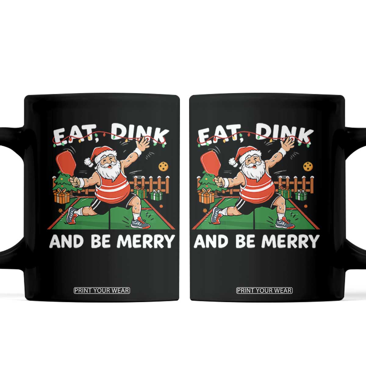 Funny Christmas Pickleball Coffee Mug Eat Dink And Be Merry Xmas Santa TS11 Black Print Your Wear