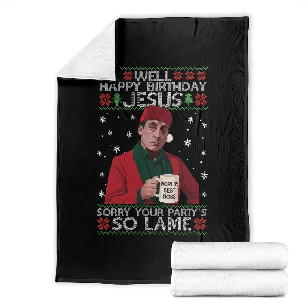 Funny Christmas Office Movie Throw Blanket Well Happy Birthday Jesus Sorry Your Party Is So Lame TS11 Black Print Your Wear
