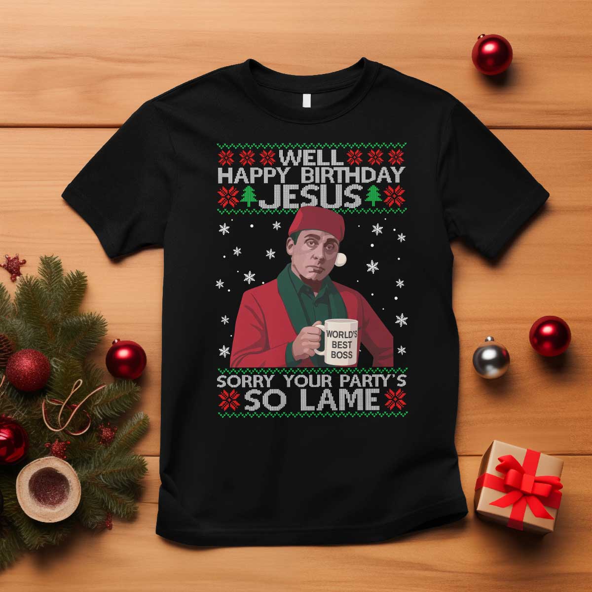 Funny Christmas Office Movie T Shirt Well Happy Birthday Jesus Sorry Your Party Is So Lame TS11 Black Print Your Wear