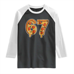 Funny 67 Pizza Lover Raglan Shirt Six Seven Gen Alpha Slang TS11 Black White Print Your Wear