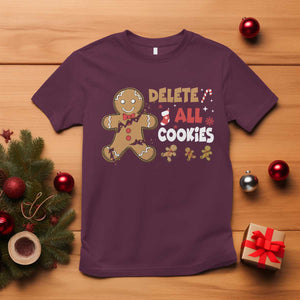 Funny Christmas Delete All Cookies T Shirt Xmas Gingerbread TS11 Maroon Print Your Wear