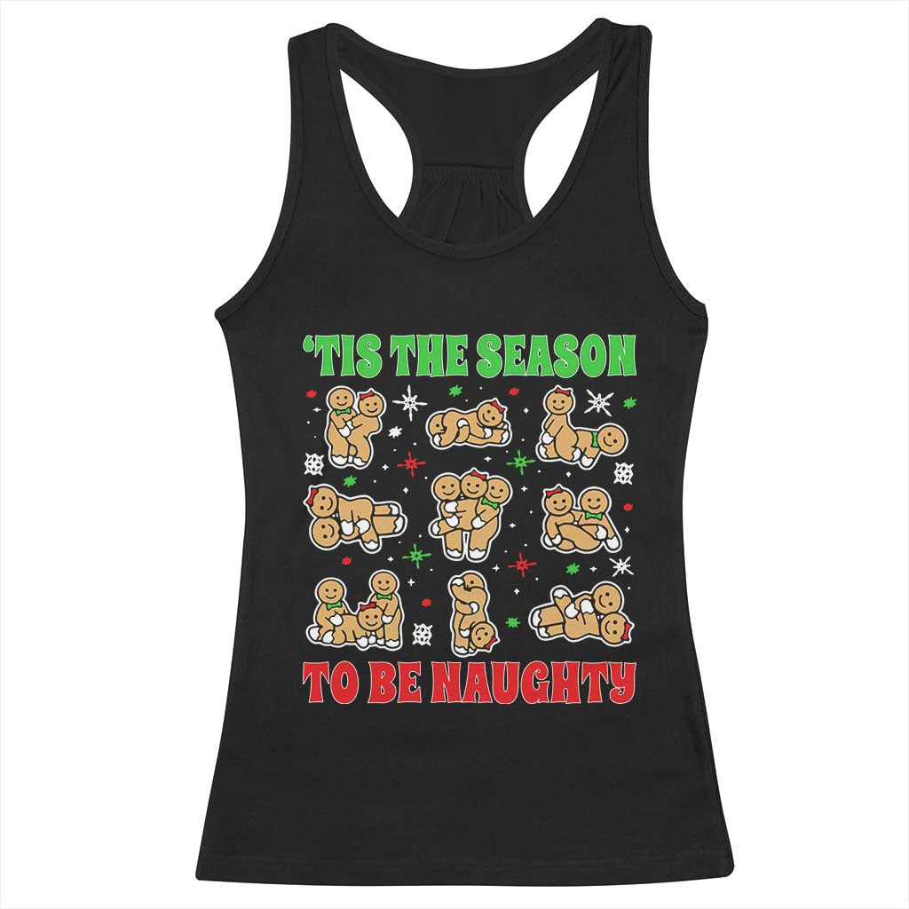Funny Xmas Tis The Season To Be Naughty Racerback Tank Top Xmas Adult Humor Gingerbread TS11 Black Print Your Wear