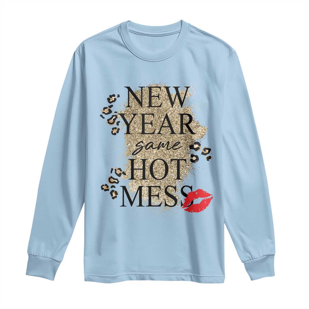 Funny New Year Same Hot Mess Long Sleeve Shirt New Year's Eve Resolutions Red Lips TS11 Light Blue Print Your Wear