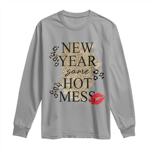 Funny New Year Same Hot Mess Long Sleeve Shirt New Year's Eve Resolutions Red Lips TS11 Sport Gray Print Your Wear