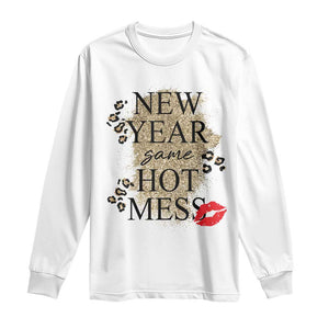 Funny New Year Same Hot Mess Long Sleeve Shirt New Year's Eve Resolutions Red Lips TS11 White Print Your Wear