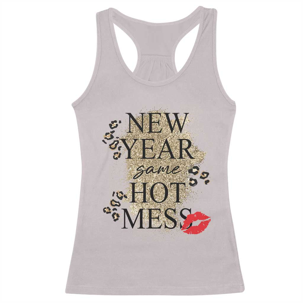 Funny New Year Same Hot Mess Racerback Tank Top New Year's Eve Resolutions Red Lips TS11 Ice Gray Print Your Wear