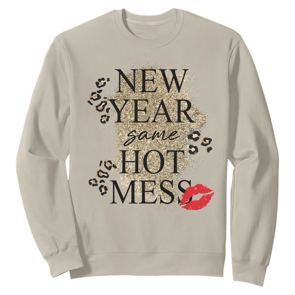 Funny New Year Same Hot Mess Sweatshirt New Year's Eve Resolutions Red Lips TS11 Sand Print Your Wear