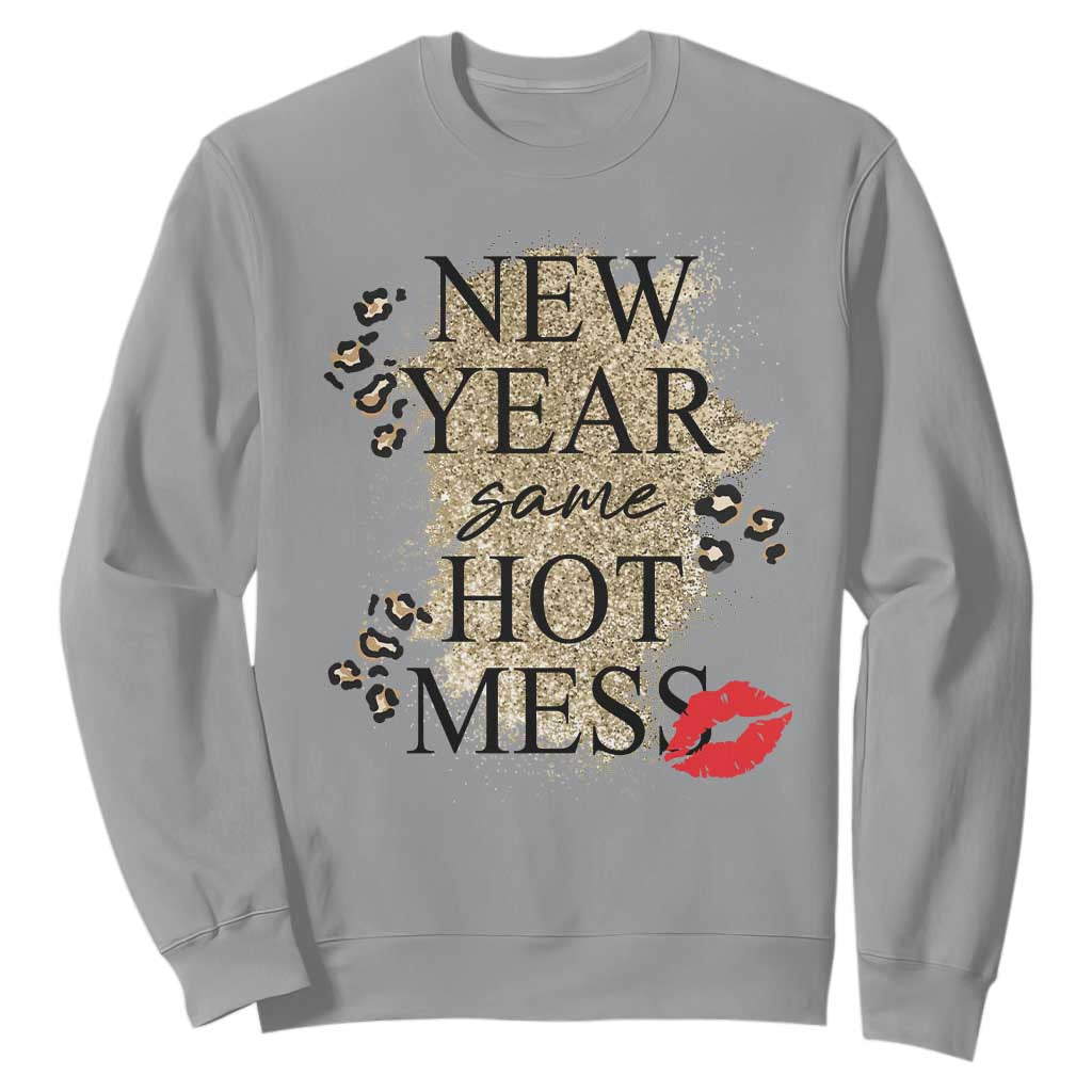 Funny New Year Same Hot Mess Sweatshirt New Year's Eve Resolutions Red Lips TS11 Sport Gray Print Your Wear
