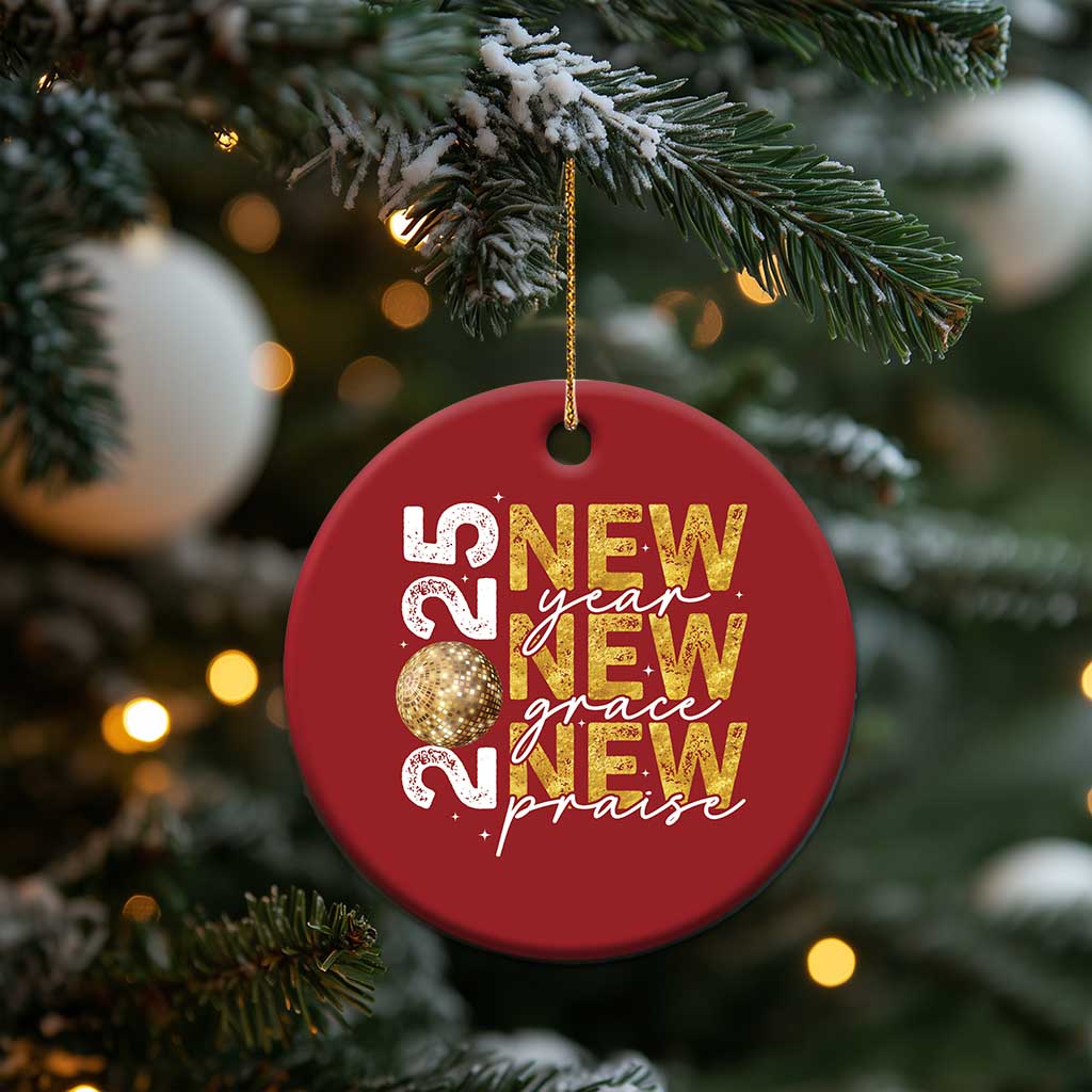 New Year New Grace New Praise 2025 Christmas Ornament TS11 Print Your Wear