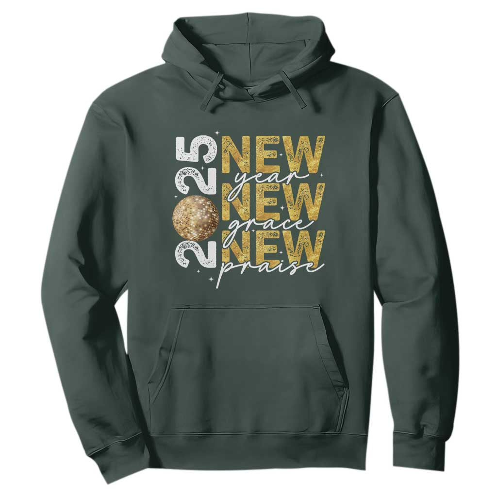 New Year New Grace New Praise 2025 Hoodie TS11 Dark Forest Green Print Your Wear