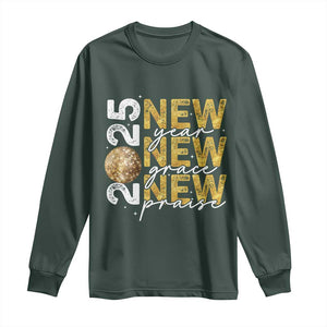 New Year New Grace New Praise 2025 Long Sleeve Shirt TS11 Dark Forest Green Print Your Wear