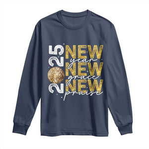 New Year New Grace New Praise 2025 Long Sleeve Shirt TS11 Navy Print Your Wear