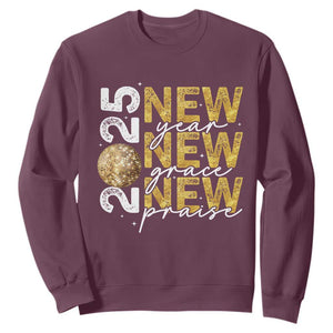 New Year New Grace New Praise 2025 Sweatshirt TS11 Maroon Print Your Wear