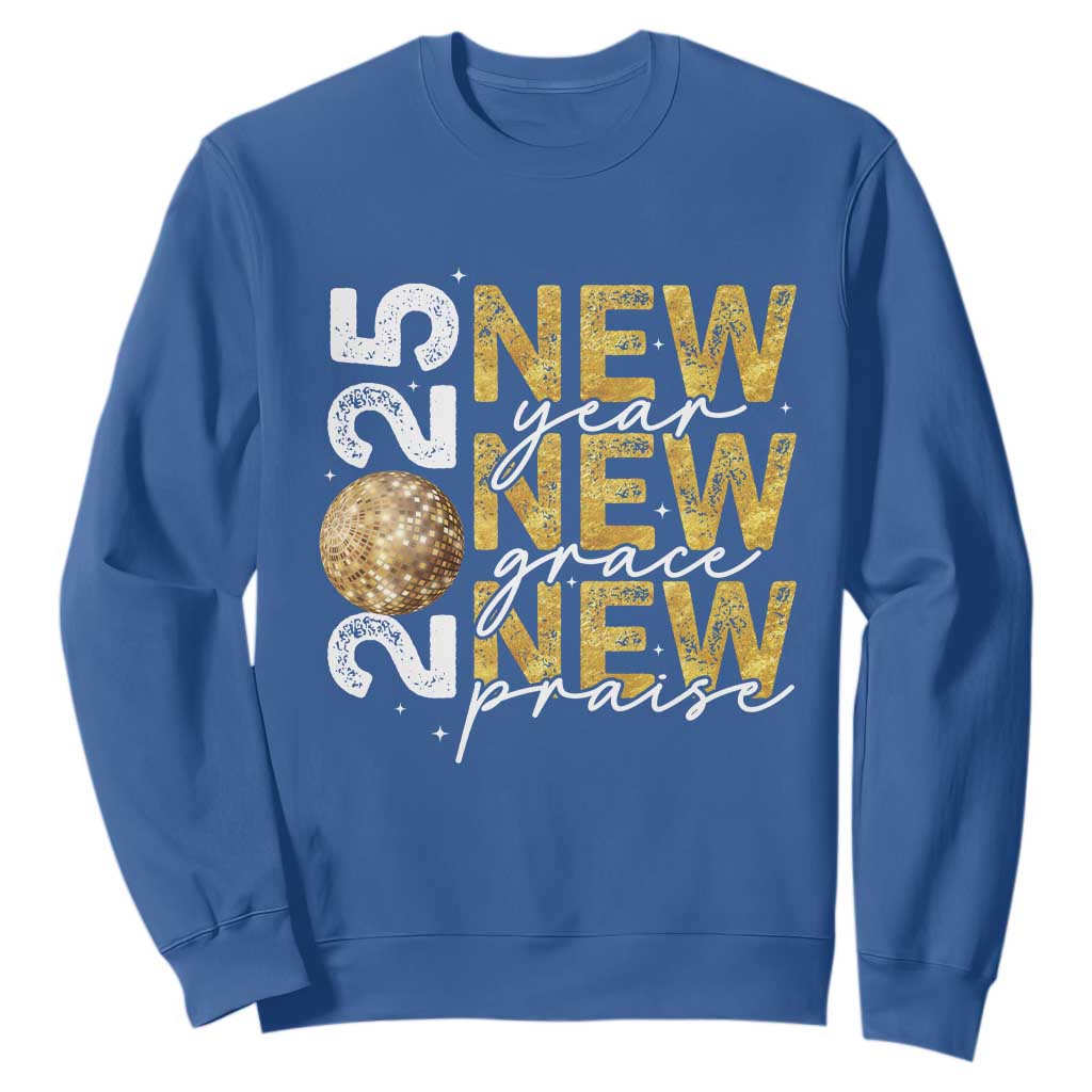 New Year New Grace New Praise 2025 Sweatshirt TS11 Royal Blue Print Your Wear