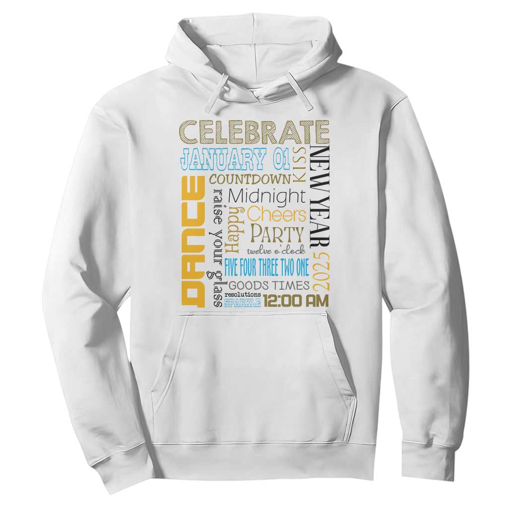 Happy New Year 2025 Hoodie New Year's Eve Activities TS11 White Print Your Wear