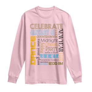 Happy New Year 2025 Long Sleeve Shirt New Year's Eve Activities TS11 Light Pink Print Your Wear