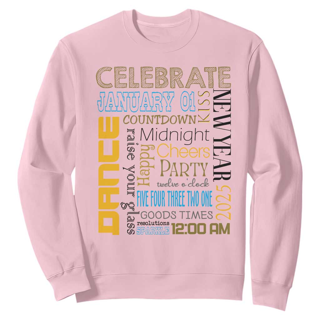 Happy New Year 2025 Sweatshirt New Year's Eve Activities TS11 Light Pink Print Your Wear