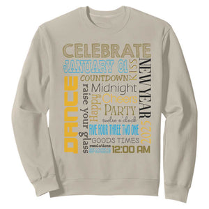 Happy New Year 2025 Sweatshirt New Year's Eve Activities TS11 Sand Print Your Wear