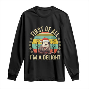 Funny First Of All I'm A Delight Long Sleeve Shirt Angry Opossum Possum Christmas TS11 Black Print Your Wear