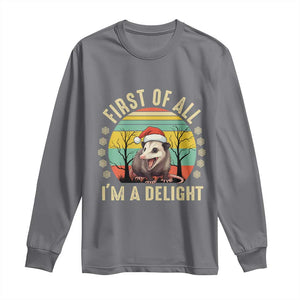 Funny First Of All I'm A Delight Long Sleeve Shirt Angry Opossum Possum Christmas TS11 Charcoal Print Your Wear