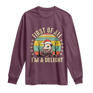 Funny First Of All I'm A Delight Long Sleeve Shirt Angry Opossum Possum Christmas TS11 Maroon Print Your Wear