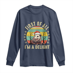 Funny First Of All I'm A Delight Long Sleeve Shirt Angry Opossum Possum Christmas TS11 Navy Print Your Wear