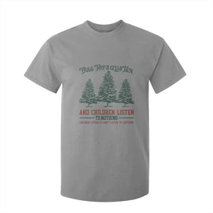 Tree Tops Glisten And Children Listen To Nothing Children Literally Don't Listen to Anything T Shirt For Kid TS11 Sport Gray Print Your Wear