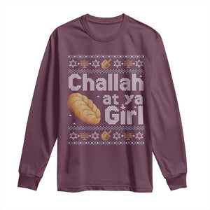 Funny Hanukkah Long Sleeve Shirt Challah At Ya Girl Jewish Holiday TS11 Maroon Print Your Wear