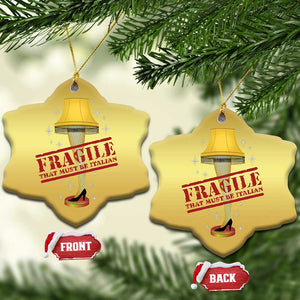 Funny Fragile That Must Be Italian Xmas Movie Christmas Ornament TS11 Snow Flake Gold Print Your Wear