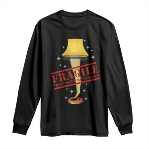 Funny Fragile That Must Be Italian Christmas Movie Long Sleeve Shirt TS11 Black Print Your Wear