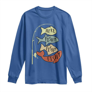 Funny Here Fishy Fishy Retro Fisherman Long Sleeve Shirt TS11 Royal Blue Print Your Wear