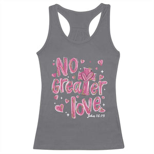 Christian Religious God Valentine's Day Racerback Tank Top No Greater Love Bible Verse TS11 Charcoal Print Your Wear