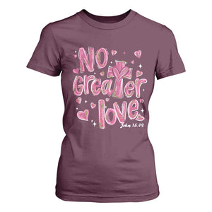 Christian Religious God Valentine's Day T Shirt For Women No Greater Love Bible Verse TS11 Maroon Print Your Wear