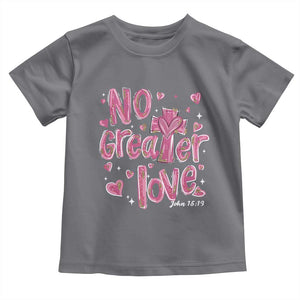 Christian Religious God Valentine's Day Toddler T Shirt No Greater Love Bible Verse TS11 Charcoal Print Your Wear