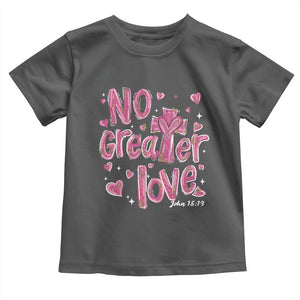 Christian Religious God Valentine's Day Toddler T Shirt No Greater Love Bible Verse TS11 Dark Heather Print Your Wear