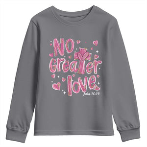 Christian Religious God Valentine's Day Youth Sweatshirt No Greater Love Bible Verse TS11 Charcoal Print Your Wear