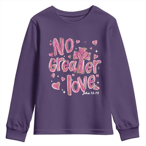 Christian Religious God Valentine's Day Youth Sweatshirt No Greater Love Bible Verse TS11 Purple Print Your Wear