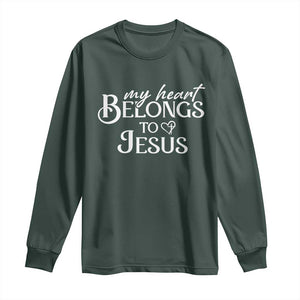 My Heart Belongs To Jesus Long Sleeve Shirt Christian Religious God Valentine's Day TS11 Dark Forest Green Print Your Wear