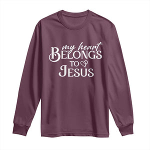 My Heart Belongs To Jesus Long Sleeve Shirt Christian Religious God Valentine's Day TS11 Maroon Print Your Wear