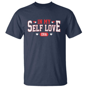 Funny Anti Valentine's Day T Shirt In My Self Love Era Singles Awareness Day TS11 Navy Print Your Wear