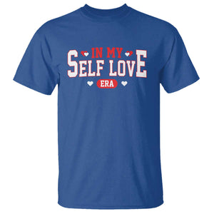 Funny Anti Valentine's Day T Shirt In My Self Love Era Singles Awareness Day TS11 Royal Blue Print Your Wear