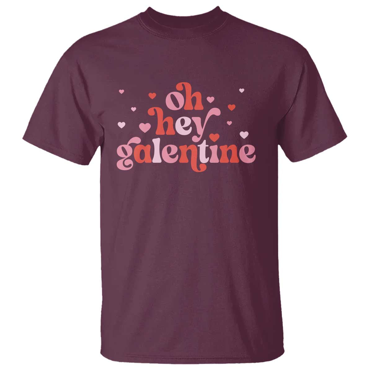 Funny Galentine's Day T Shirt Oh Hey Galentine Retro Heart TS11 Maroon Print Your Wear