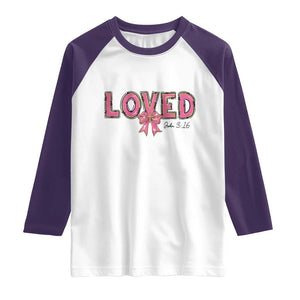 Loved John 3:16 Raglan Shirt Christian Religious God Bible Verses Valentine's Day Pink Bow TS11 White Purple Print Your Wear