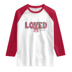 Loved John 3:16 Raglan Shirt Christian Religious God Bible Verses Valentine's Day Pink Bow TS11 White Red Print Your Wear