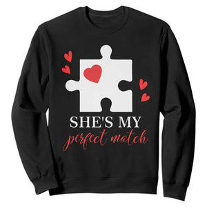 Funny She's My Perfect Match Valentine's Day Couple Matching Sweatshirt TS11 Black Print Your Wear