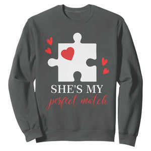 Funny She's My Perfect Match Valentine's Day Couple Matching Sweatshirt TS11 Dark Heather Print Your Wear